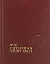 The Lutheran Study Bible: English Standard Version