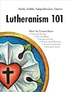 Lutheranism 101