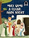 Once Upon a Clear Dark Night (Arch Books)