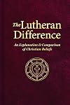 The Lutheran Difference