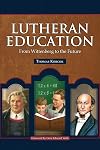 Lutheran Education: From Wittenberg to the Future