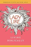 LadyLike: Living Biblically