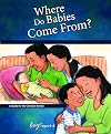 Where Do Babies Come From?: For Boys Ages 6-8 - Learning About Sex (Learning about Sex (Hardcover))