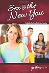 Sex & the New You: For Girls Ages 12-14 - Learning About Sex (Learning about Sex (Paperback))