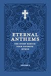 Eternal Anthems: The Story Behind Your Favorite Hymns, Volume 2