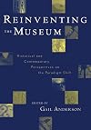 Reinventing the Museum, Historical and Contemporary Perspectives on the Paradigm Shift