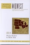 Religion and Public Life in the Midwest: Americas Common Denominator? (Religion By Region)