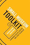 Small Museum Toolkit Book Three: Organizational Management (American Association for State and Local History)