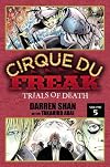Cirque Du Freak: The Manga, Vol. 5: Trials of Death