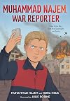 Muhammad Najem, War Reporter: How One Boy Put the Spotlight on Syria