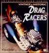 Vintage and Historic Drag Racers (Enthusiast Color)