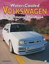 Water-Cooled Volkswagen Performance Handbook (Motorbooks Workshop)