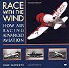 Race with the Wind: How Air Racing Advanced Aviation