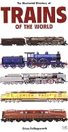 The Illustrated Directory of Trains of the World