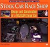 Stock Car Race Shop: Design and Construction of a NASCAR Stock Car