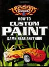 Monster Garage: How to Custom Paint Damn Near Anything