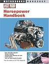 Hot Rod Horsepower Handbook (Motorbooks Workshop)