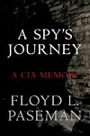 A Spy's Journey: A CIA Memoir