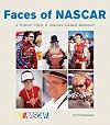 Faces of NASCAR: A Pictorial Tribute to America's Greatest Sport