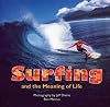 Surfing and the Meaning of Life