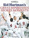 Sid Hartman's Great Minnesota Sports Moments