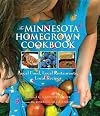 The Minnesota Homegrown Cookbook: Local Food, Local Restaurants, Local Recipes