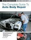 The Complete Guide to Auto Body Repair (Motorbooks Workshop)