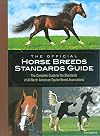 The Official Horse Breeds Standards Guide: The Complete Guide to the Standards of All North American Equine Breed Associations