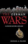 The German Wars: A Concise History, 1859-1945