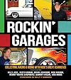 Rockin' Garages: Collecting, Racing & Riding with Rock's Great Gearheads