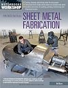 Professional Sheet Metal Fabrication (Motorbooks Workshop)