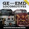 GE and EMD Locomotives: The Illustrated History