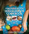 The Minnesota Homegrown Cookbook: Local Food, Local Restaurants, Local Recipes (Homegrown Cookbooks)