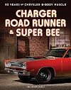 Charger, Road Runner & Super Bee : 50 years of Chrysler B-Body muscle