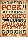 The Complete Book of Pork Butchering, Smoking, Curing, Sausage Making, and Cooking (Complete Meat)