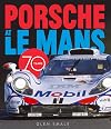 Porsche at Le Mans: 70 Years