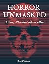 Horror Unmasked: A History of Terror from Nosferatu to Nope
