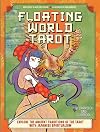 The Floating World Tarot: Explore the Ancient Traditions of the Tarot with Japanese Spiritualism