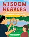 Wisdom Weavers: Explore the Ojibwe Language and the Meaning of Dream Catchers