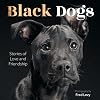 Black Dogs: Stories of Love and Friendship