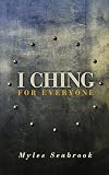 I Ching For Everyone by Myles Seabrook (1998-05-03)