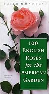 100 English Roses for the American Garden
