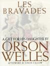 Les Bravades: A Portfolio of Pictures Made for Rebecca Welles by Her Father