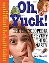 Oh, Yuck! The Encyclopedia of Everything Nasty
