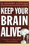 Keep Your Brain Alive: 83 Neurobic Exercises to Help Prevent Memory Loss and Increase Mental Fitness