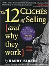 12 Cliches of Selling (and Why They Work)