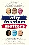 Why Freedom Matters: Celebrating the Declaration of Independence in Two Centuries of Prose, Poetry and Song