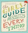 The Girl's Guide to Absolutely Everything