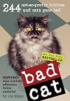 Bad Cat: 244 Not-So-Pretty Kitties And Cats Gone Bad