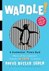 Waddle!: A Scanimation Picture Book